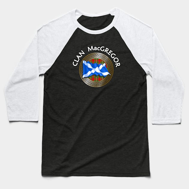 Clan MacGregor Crest & Tartan Knot Baseball T-Shirt by Taylor'd Designs